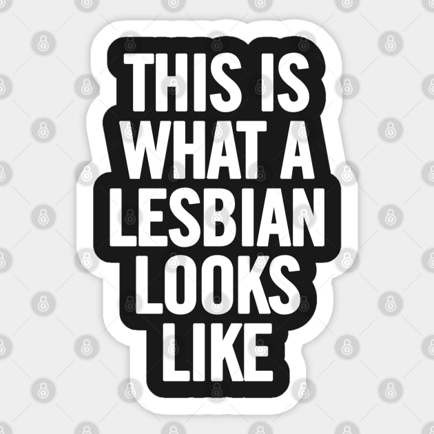 This Is What A Lesbian Looks Like Sticker by sergiovarela